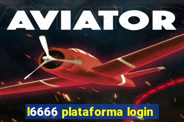 l6666 plataforma login